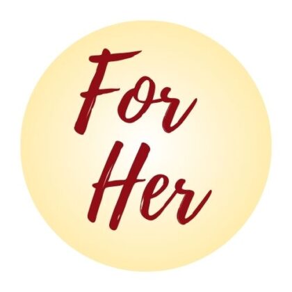 For Her