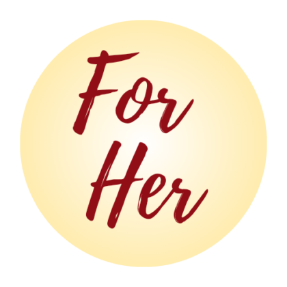 For Her