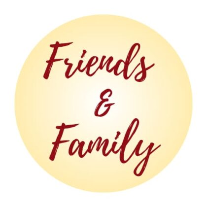 Friends & Family