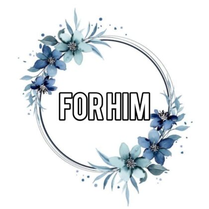 For Him